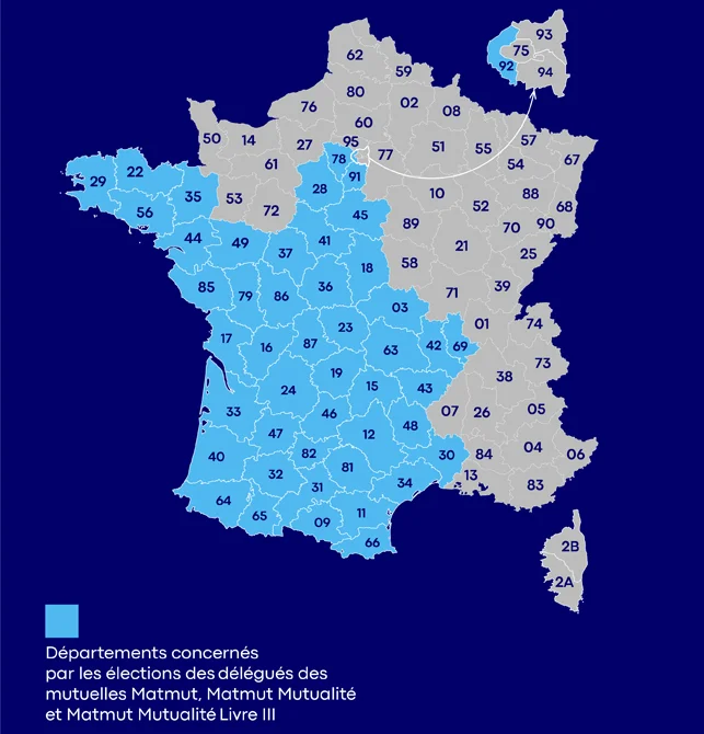 Départements concernés par les éléctions des délégués des mutuelles Matmut, matmut mutualité et matmut mutualité livre 3, les départements 29, 22, 35, 56, 44, 49, 37, 85, 79, 36, 41, 28, 78, 91, 92, 18, 86, 17, 16, 87, 23, 03, 33, 24, 19, 63, 42, 69, 40, 47, 46, 15, 43, 64, 32, 82, 12, 48, 65, 31, 81, 34, 30, 09, 11, 34, 66, le reste des départements sont concernés par les éléctions des délégués de l'assemblés générales des autres entités