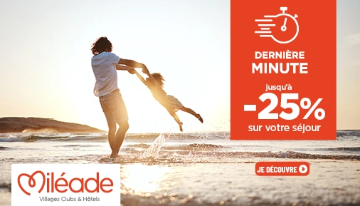 Offre dernière minute printemps été automne 2025